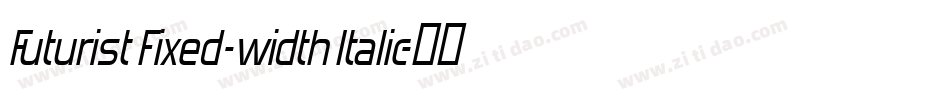 Futurist Fixed-width Italic字体转换